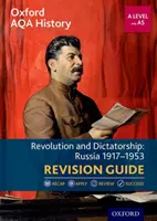 Oxford AQA History for A Level: Rivoluzione e dittatura: Russia 1917-1953 Guida alla revisione - Oxford AQA History for A Level: Revolution and Dictatorship: Russia 1917-1953 Revision Guide