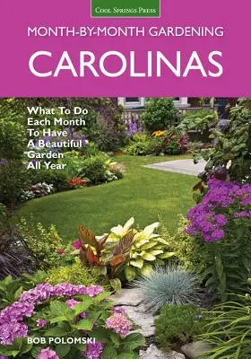 Giardinaggio mese per mese in Carolinas: Cosa fare ogni mese per avere un bel giardino tutto l'anno - Carolinas Month-By-Month Gardening: What to Do Each Month to Have a Beautiful Garden All Year