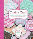 Cookie Craft: Dalla cottura alla polvere di lustro, disegni e tecniche per occasioni creative con i biscotti - Cookie Craft: From Baking to Luster Dust, Designs and Techniques for Creative Cookie Occasions