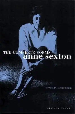 Le poesie complete: Anne Sexton - The Complete Poems: Anne Sexton