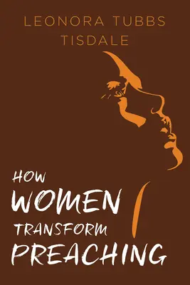 Come le donne trasformano la predicazione - How Women Transform Preaching
