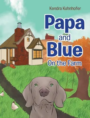 Papà e blu: In fattoria - Papa and Blue: On the Farm
