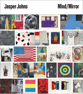 Jasper Johns: Mente/specchio - Jasper Johns: Mind/Mirror