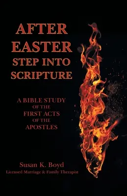 Dopo la Pasqua: Un passo nella Scrittura: uno studio biblico sui primi Atti degli Apostoli - After Easter: Step into Scripture a Bible Study of the First Acts of the Apostles