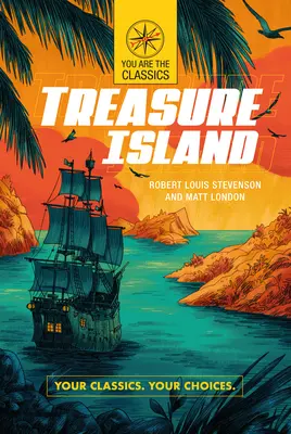 L'isola del tesoro: I vostri classici. Le vostre scelte. - Treasure Island: Your Classics. Your Choices.