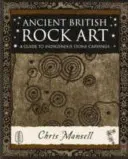 Antica arte rupestre britannica - Guida alle incisioni indigene su pietra - Ancient British Rock Art - A Guide to Indigenous Stone Carvings