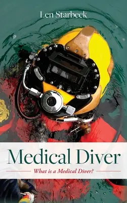 Sommozzatore medico: Che cos'è un sommozzatore medico? - Medical Diver: What is a Medical Diver?