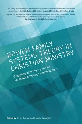 La teoria dei sistemi familiari di Bowen nel ministero cristiano: Alle prese con la teoria e la sua applicazione attraverso una lente biblica - Bowen family systems theory in Christian ministry: Grappling with Theory and its Application Through a Biblical Lens
