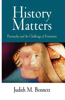 La storia conta: Il patriarcato e la sfida del femminismo - History Matters: Patriarchy and the Challenge of Feminism