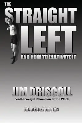 La Sinistra dritta e come coltivarla: L'edizione deluxe - The Straight Left and How to Cultivate It: The Deluxe Edition
