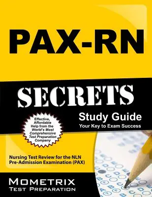 Guida allo studio dei segreti del PAX-RN: Esame di infermieristica per l'esame di pre-ammissione alla NLN (PAX) - PAX-RN Secrets Study Guide: Nursing Test Review for the NLN Pre-Admission Examination (PAX)