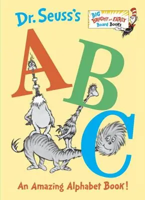L'ABC del Dr. Seuss: Un fantastico libro dell'alfabeto! - Dr. Seuss's ABC: An Amazing Alphabet Book!
