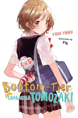 Personaggio di basso livello Tomozaki, Vol. 5 (Light Novel) - Bottom-Tier Character Tomozaki, Vol. 5 (Light Novel)