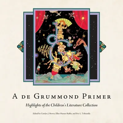A de Grummond Primer: i punti salienti della collezione di letteratura per l'infanzia - A de Grummond Primer: Highlights of the Children's Literature Collection