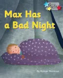 Max ha una brutta serata - Fase fonetica 3 - Max Has a Bad Night - Phonics Phase 3