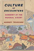 Cultura degli incontri: Il sanscrito alla corte dei Moghul - Culture of Encounters: Sanskrit at the Mughal Court