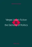 La narrativa di Vargas Llosa e i demoni della politica - Vargas Llosa's Fiction and the Demons of Politics