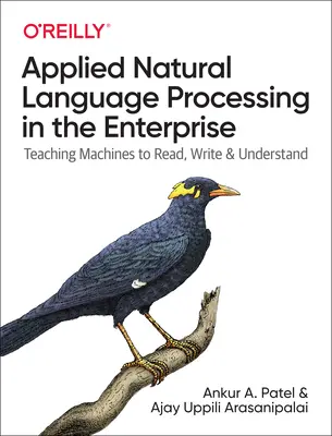 Elaborazione applicata del linguaggio naturale nell'impresa: Insegnare alle macchine a leggere, scrivere e capire - Applied Natural Language Processing in the Enterprise: Teaching Machines to Read, Write, and Understand