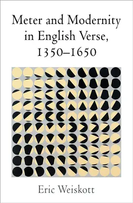 Metro e modernità nei versi inglesi, 1350-1650 - Meter and Modernity in English Verse, 1350-1650