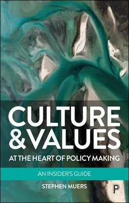 Cultura e valori al centro della politica: Una guida per gli addetti ai lavori - Culture and Values at the Heart of Policy Making: An Insider's Guide