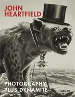 John Heartfield: Fotografia e dinamite - John Heartfield: Photography Plus Dynamite