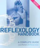 Manuale di riflessologia - Una guida completa - Reflexology Handbook - A complete guide