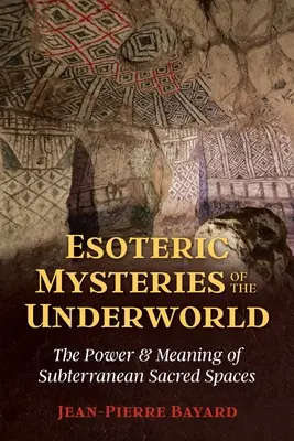 Misteri esoterici del mondo sotterraneo: Il potere e il significato degli spazi sacri sotterranei - Esoteric Mysteries of the Underworld: The Power and Meaning of Subterranean Sacred Spaces