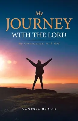 Il mio viaggio con il Signore: Le mie conversazioni con Dio - My Journey with the Lord: My Conversations with God