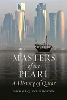I padroni della perla: Una storia del Qatar - Masters of the Pearl: A History of Qatar