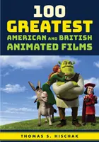 I 100 più grandi film d'animazione americani e britannici - 100 Greatest American and British Animated Films