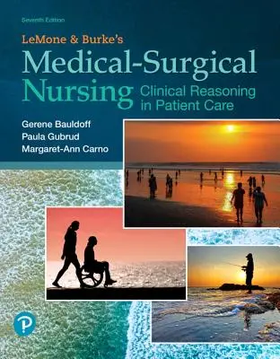 Infermieristica medico-chirurgica di Lemone e Burke: Ragionamento clinico nell'assistenza al paziente - Lemone and Burke's Medical-Surgical Nursing: Clinical Reasoning in Patient Care