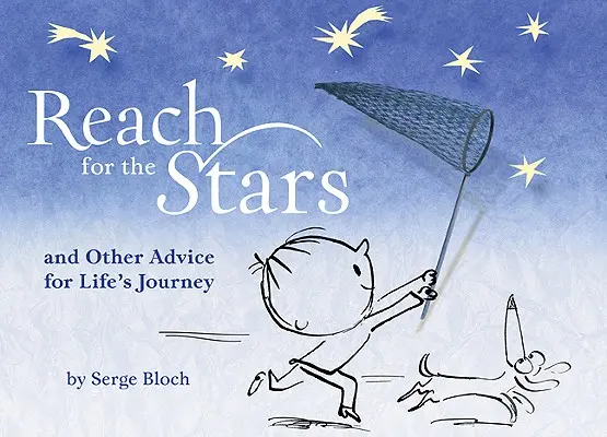 Raggiungere le stelle: E altri consigli per il viaggio della vita - Reach for the Stars: And Other Advice for Life's Journey