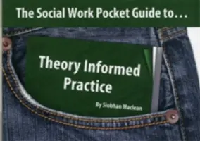 Guida tascabile al lavoro sociale... - La pratica informata dalla teoria - Social Work Pocket Guide to... - Theory Informed Practice