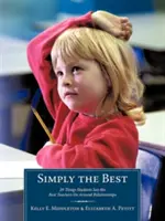Semplicemente il meglio: 29 cose che gli studenti dicono che gli insegnanti migliori fanno in relazione alle relazioni - Simply the Best: 29 Things Students Say the Best Teachers Do Around Relationships