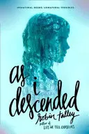 Come sono sceso - As I Descended