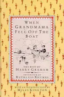 Quando la nonna cadde dalla barca: il meglio di Harry Graham - When Grandmama Fell off the Boat: the Best of Harry Graham
