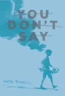 You Don't Say: Storie brevi 2004-2013 - You Don't Say: Short Stories 2004-2013