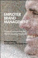 Gestione del marchio del datore di lavoro: Lezioni pratiche dai principali datori di lavoro del mondo - Employer Brand Management: Practical Lessons from the World's Leading Employers