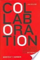 Collaborazione: Come i leader evitano le trappole, costruiscono un terreno comune e raccolgono grandi risultati - Collaboration: How Leaders Avoid the Traps, Build Common Ground, and Reap Big Results