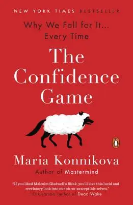 Il gioco della fiducia: Perché ci caschiamo. . . Ogni volta - The Confidence Game: Why We Fall for It . . . Every Time