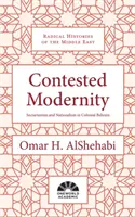 Modernità contestata: Settarismo, nazionalismo e colonialismo in Bahrein - Contested Modernity: Sectarianism, Nationalism, and Colonialism in Bahrain
