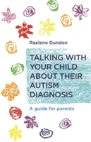 Parlare con il proprio figlio della diagnosi di autismo: Una guida per i genitori - Talking with Your Child about Their Autism Diagnosis: A Guide for Parents