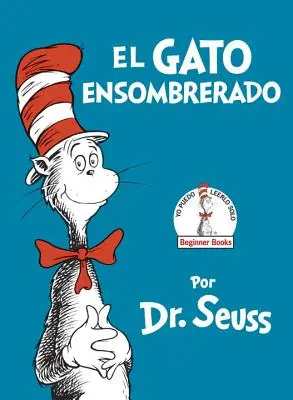 El Gato Ensombrerado (Il gatto nel cappello, edizione spagnola) - El Gato Ensombrerado (the Cat in the Hat Spanish Edition)