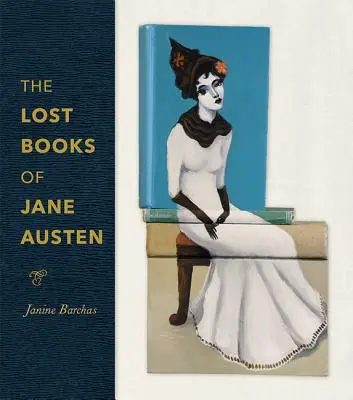 I libri perduti di Jane Austen - The Lost Books of Jane Austen