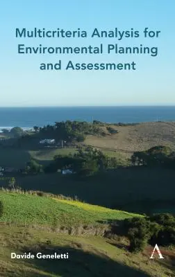 L'analisi multicriteriale per le decisioni ambientali - Multicriteria Analysis for Environmental Decision-Making