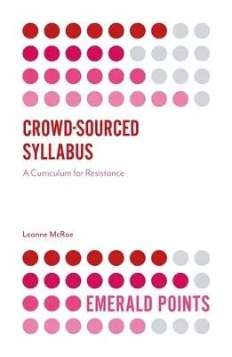 Un programma di studio in crowdfunding: Un curriculum per la resistenza - Crowd-Sourced Syllabus: A Curriculum for Resistance