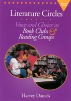 Circoli di letteratura, seconda edizione: Voce e scelta nei club del libro e nei gruppi di lettura - Literature Circles, Second Edition: Voice and Choice in Book Clubs & Reading Groups