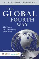 La quarta via globale: La ricerca dell'eccellenza educativa - The Global Fourth Way: The Quest for Educational Excellence