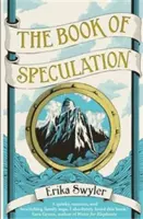 Il libro della speculazione (Swyler Erika (Autore)) - Book of Speculation (Swyler Erika (Author))