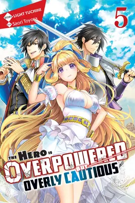 L'eroe è troppo potente ma troppo prudente, Vol. 5 (romanzo leggero) - The Hero Is Overpowered But Overly Cautious, Vol. 5 (Light Novel)